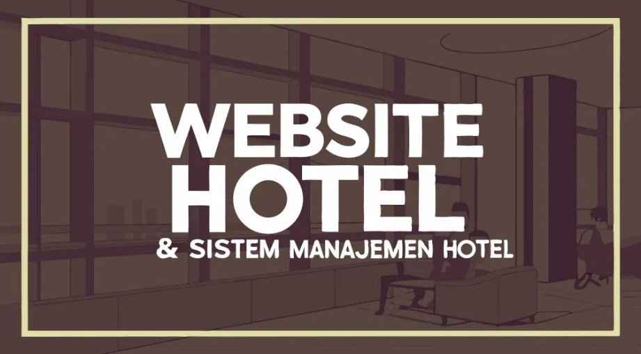 Platform Pemesanan Hotel: Solusi Lengkap untuk Manajemen Hotel yang Efisien